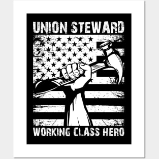 Union Steward - Working Class Hero Posters and Art